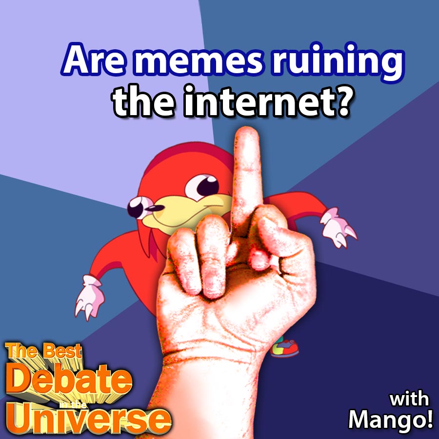 The Best Debate in the Universe