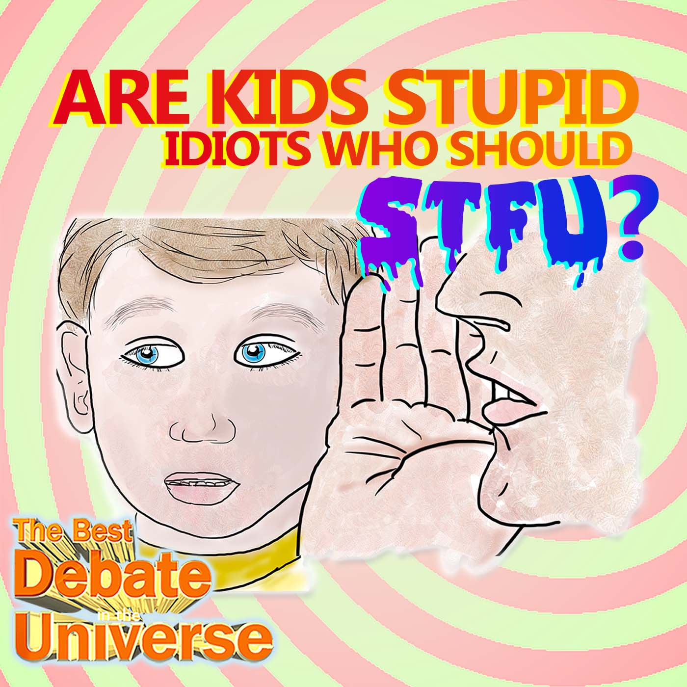 The Best Debate in the Universe